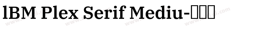 lBM Plex Serif Mediu字体转换